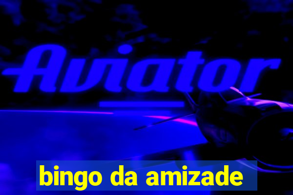 bingo da amizade